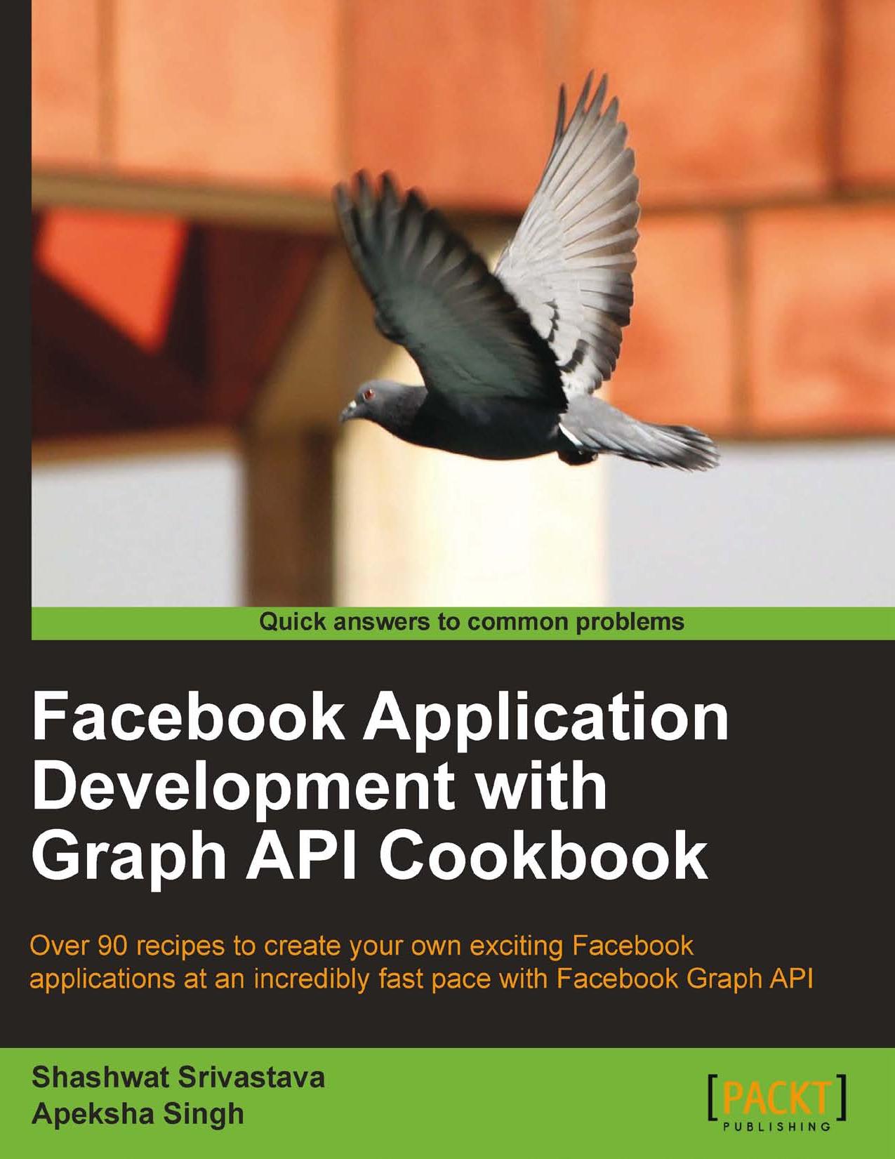 Facebook Application Development With Graph Api Cookbook by Unknown