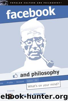 Facebook and Philosophy [2010] by D.E. Wittkower