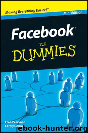 Facebook for Dummies, Mini Edition by Leah Pearlman & Carolyn Abram