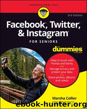 Facebook, Twitter, and Instagram For Seniors For Dummies by Marsha Collier