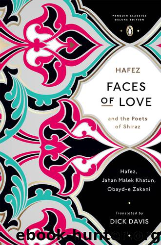 Faces of Love: Hafez and the Poets of Shiraz by Dick Davis