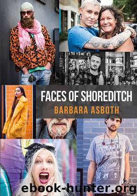 Faces of Shoreditch by Barbara Asboth