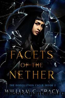 Facets of the Nether by William C Tracy