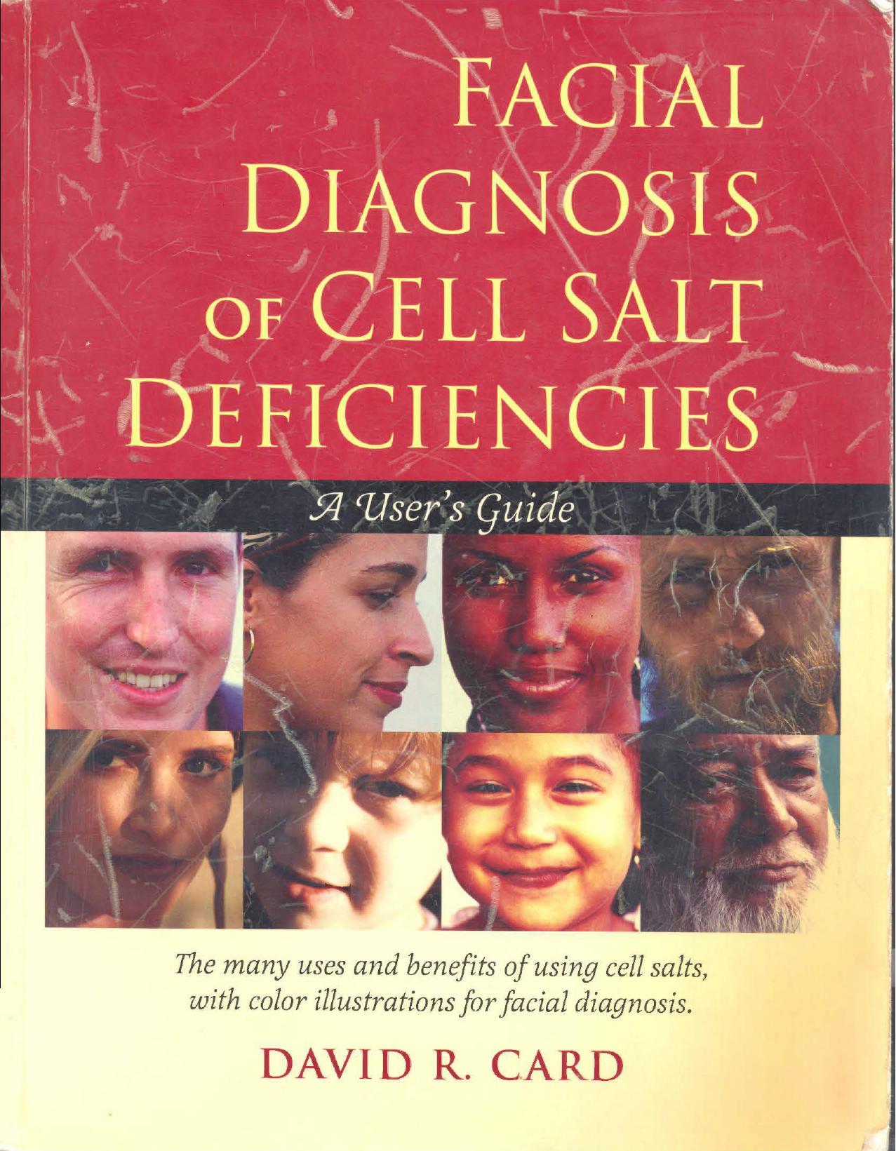 Facial Diagnosis of Cell Salt Deficiencies: A User's Guide by David R. Card
