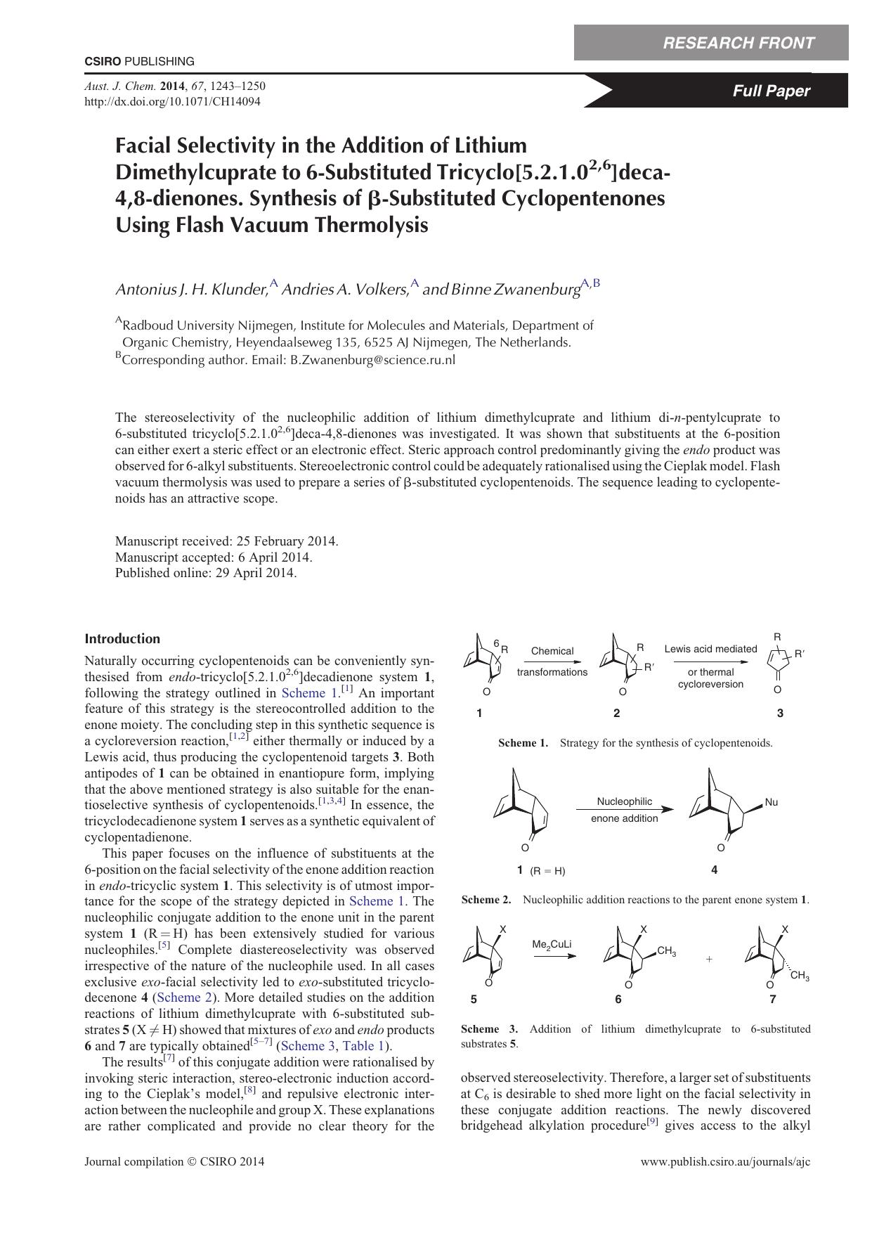 Facial Selectivity in the Addition of Lithium Dimethylcuprate to 6-Substituted Tricyclo[5.2.1.02,6]deca-4,8-dienones. Synthesis of beta-Substituted Cyclopentenones Using Flash Vacuum Thermolysis by A. J. H. Klunder & A. A. Volkers & and B. Zwanenburg