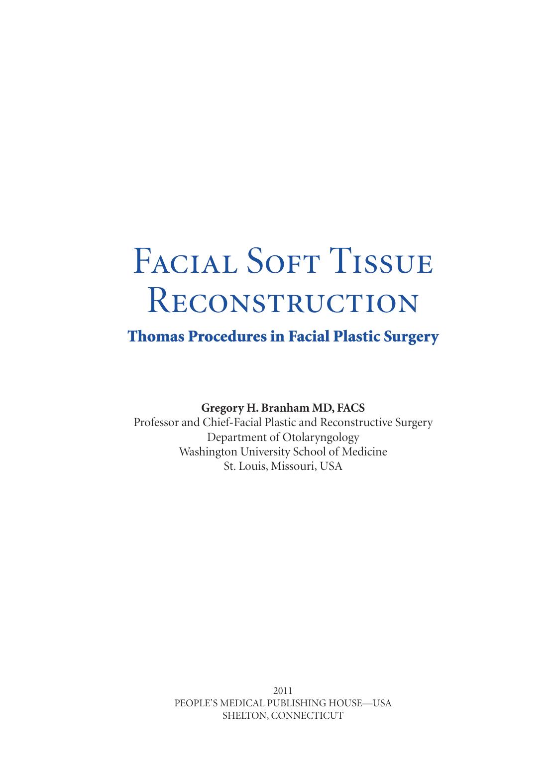 Facial Soft Tissue Reconstruction by Gregory Branham; J. Regan Thomas