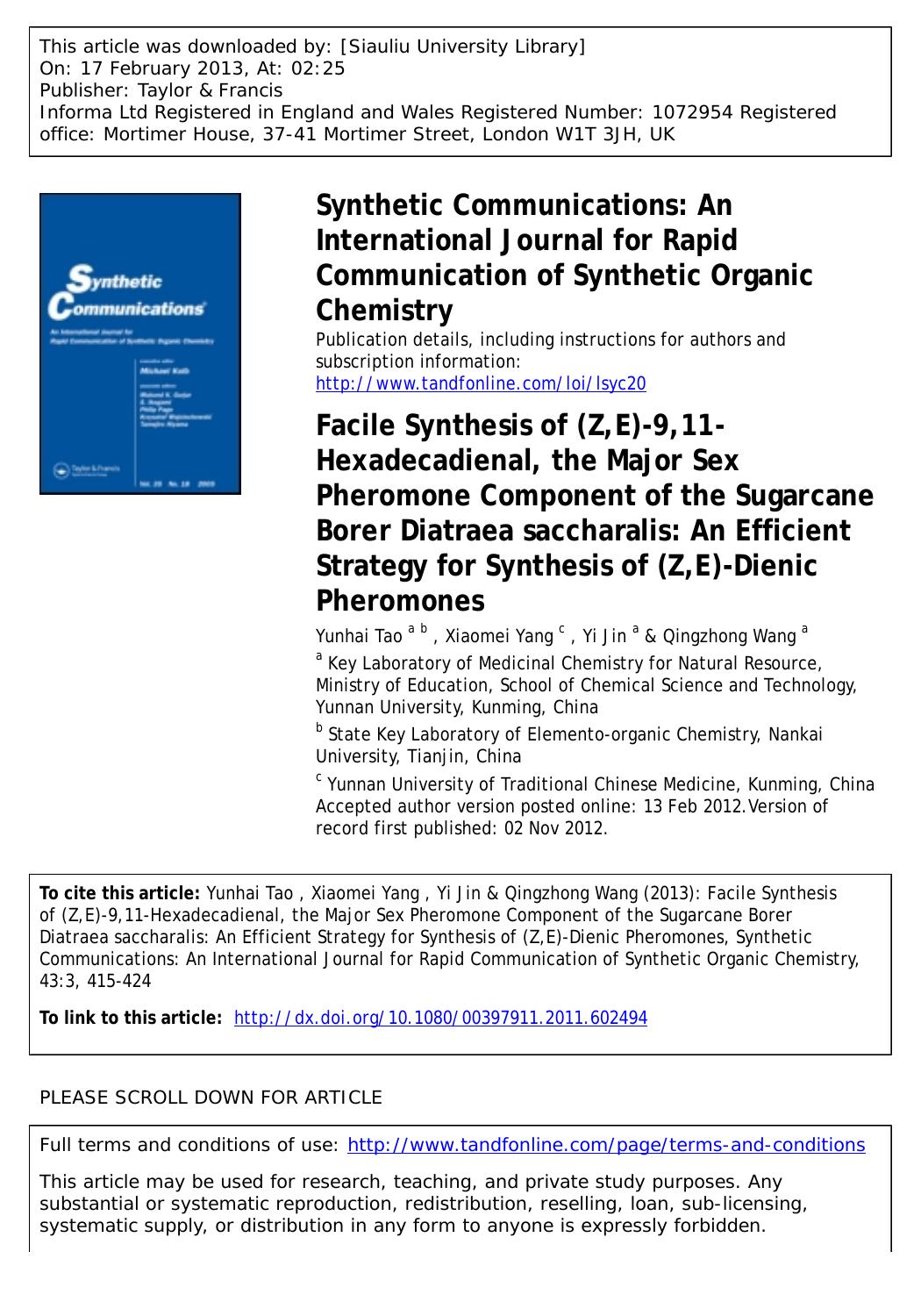 Facile Synthesis of (Z,E)-9,11-Hexadecadienal, the Major Sex Pheromone Component of the Sugarcane Borer Diatraea saccharalis: An Efficient Strategy for Synthesis of (Z,E)-Dienic Pheromones by Yunhai Tao Xiaomei Yang Yi Jin & Qingzhong Wang