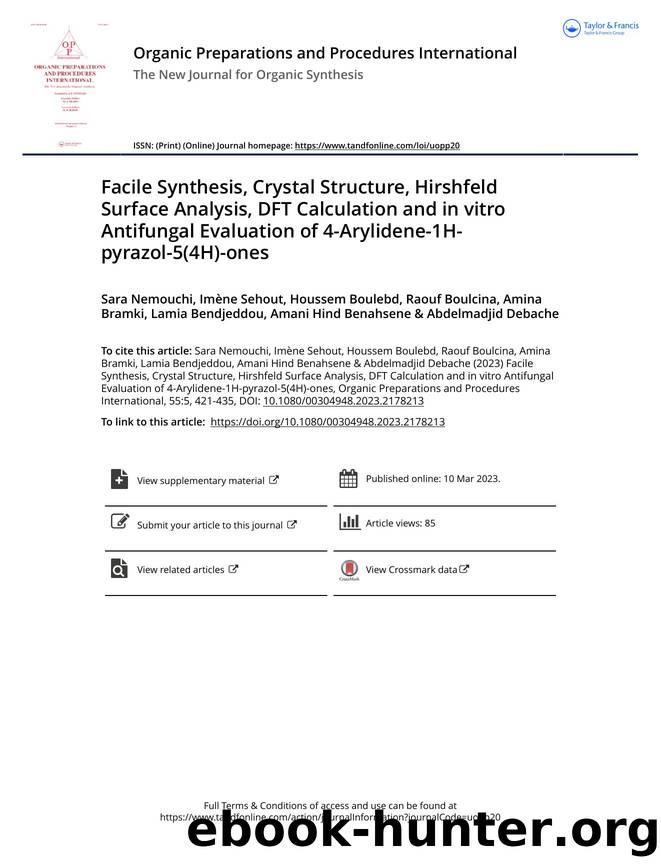 Facile Synthesis, Crystal Structure, Hirshfeld Surface Analysis, DFT Calculation and inÂ vitro Antifungal Evaluation of 4-Arylidene-1H-pyrazol-5(4H)-ones by unknow