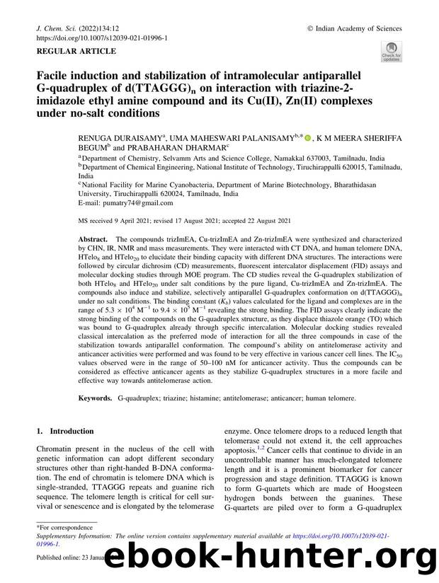 Facile induction and stabilization of intramolecular antiparallel G-quadruplex of d(TTAGGG)n on interaction with triazine-2-imidazole ethyl amine compound and its Cu(II), Zn(II) co by Renuga Duraisamy & Uma Maheswari Palanisamy & K M Meera Sheriffa Begum & Prabaharan Dharmar