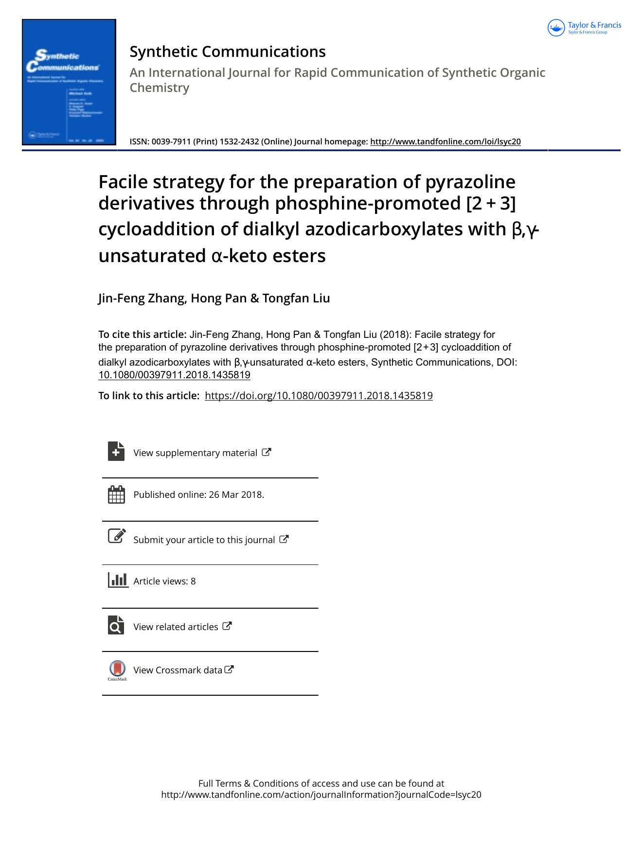 Facile strategy for the preparation of pyrazoline derivatives through phosphine-promoted [2?+?3] cycloaddition of dialkyl azodicarboxylates with Ã,?-unsaturated ?-keto esters by Jin-Feng Zhang