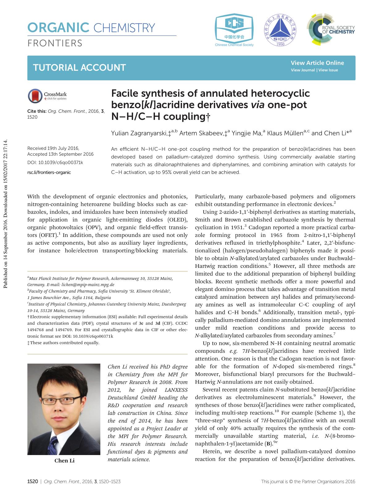 Facile synthesis of annulated heterocyclic benzo[kl]acridine derivatives via one-pot NâHCâH coupling by Yulian Zagranyarski Artem Skabeev Yingjie Ma Klaus Müllen Chen Li