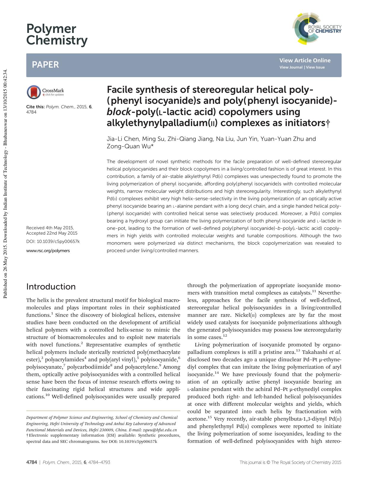 Facile synthesis of stereoregular helical poly(phenyl isocyanide)s and poly(phenyl isocyanide)-block-poly(L-lactic acid) copolymers using alkylethynylpalladium(II) complexes as initiators by Jia-Li Chen Ming Su Zhi-Qiang Jiang Na Liu Jun Yin Yuan-Yuan Zhu Zong-Quan Wu