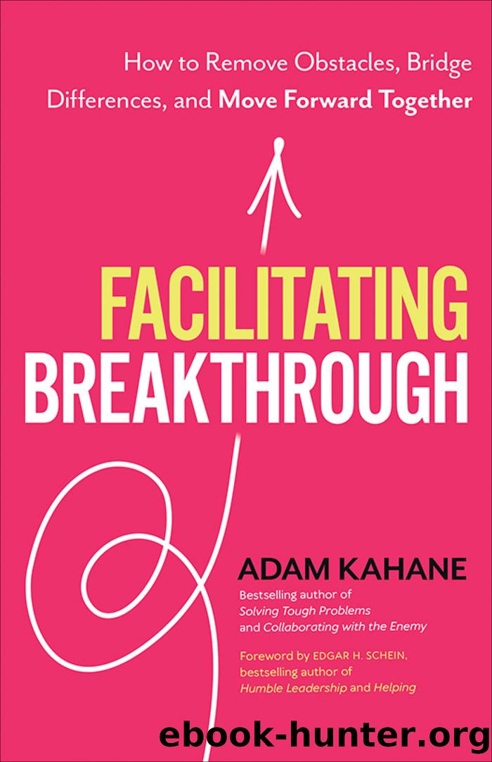 Facilitating Breakthrough by Adam Kahane