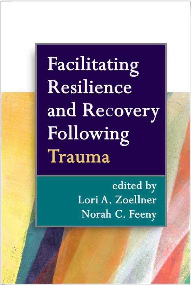 Facilitating Resilience and Recovery Following Trauma by Unknow