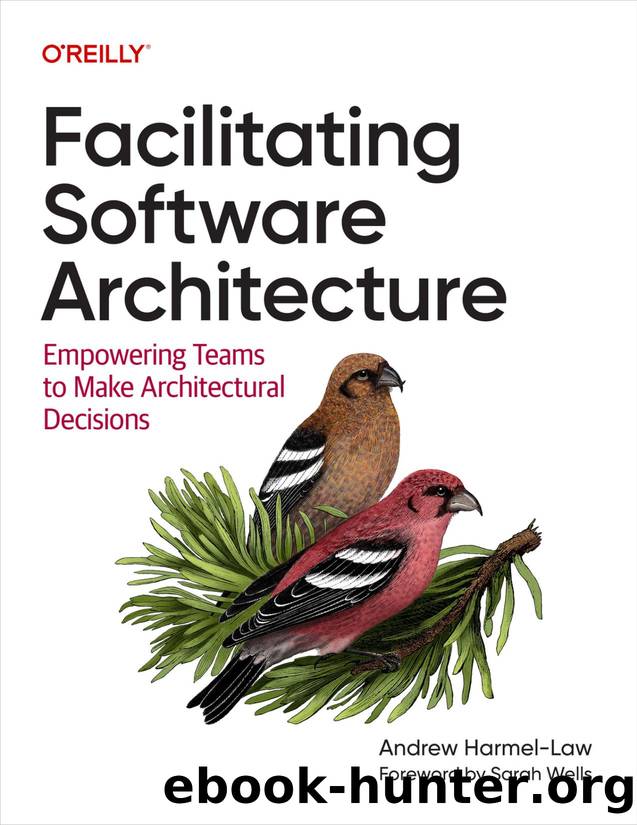 Facilitating Software Architecture (for Raymond Rhine) by Andrew Harmel-Law