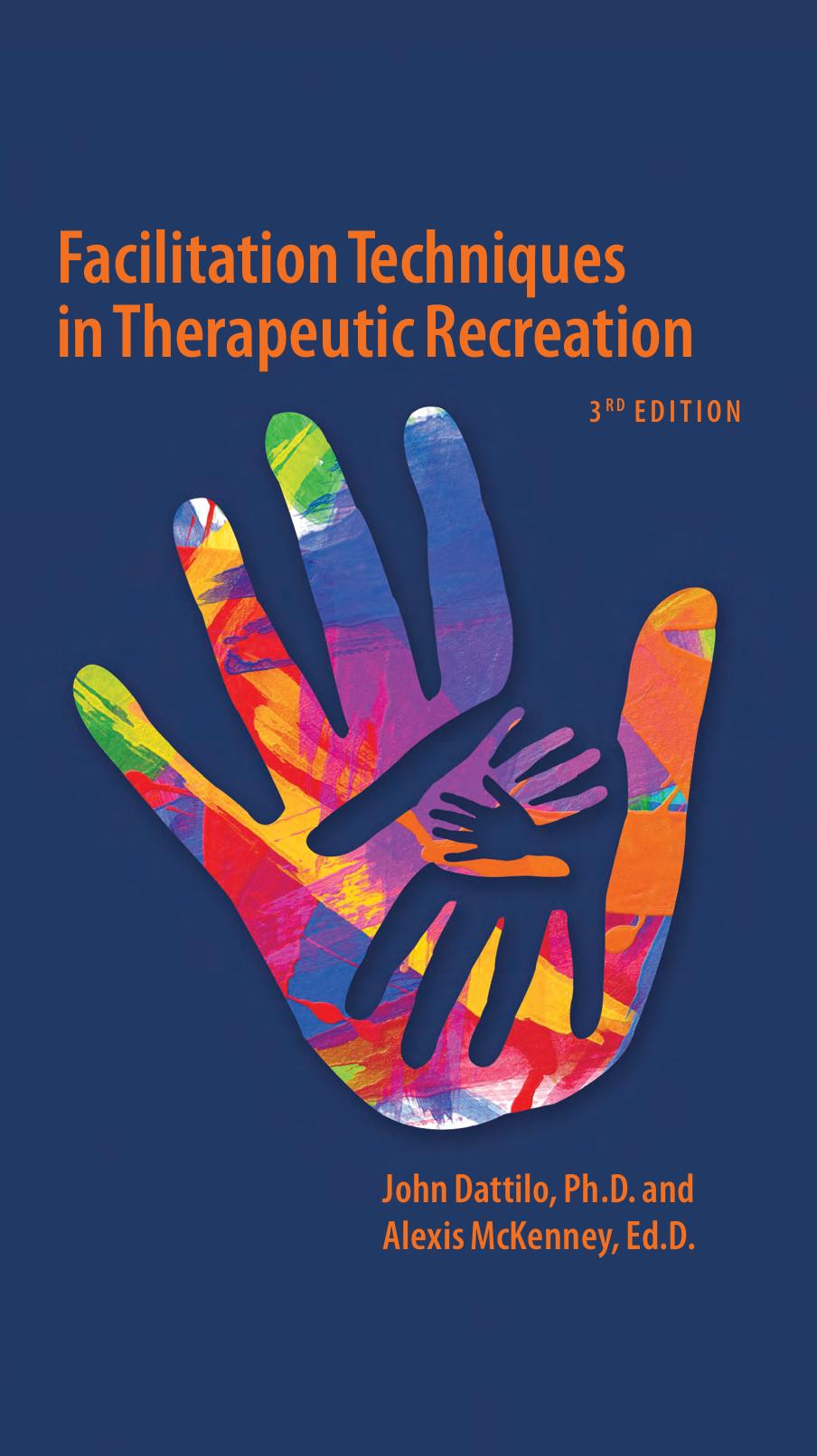 Facilitation Techniques in Therapeutic Recreation by John Dattilo and Alex McKenney
