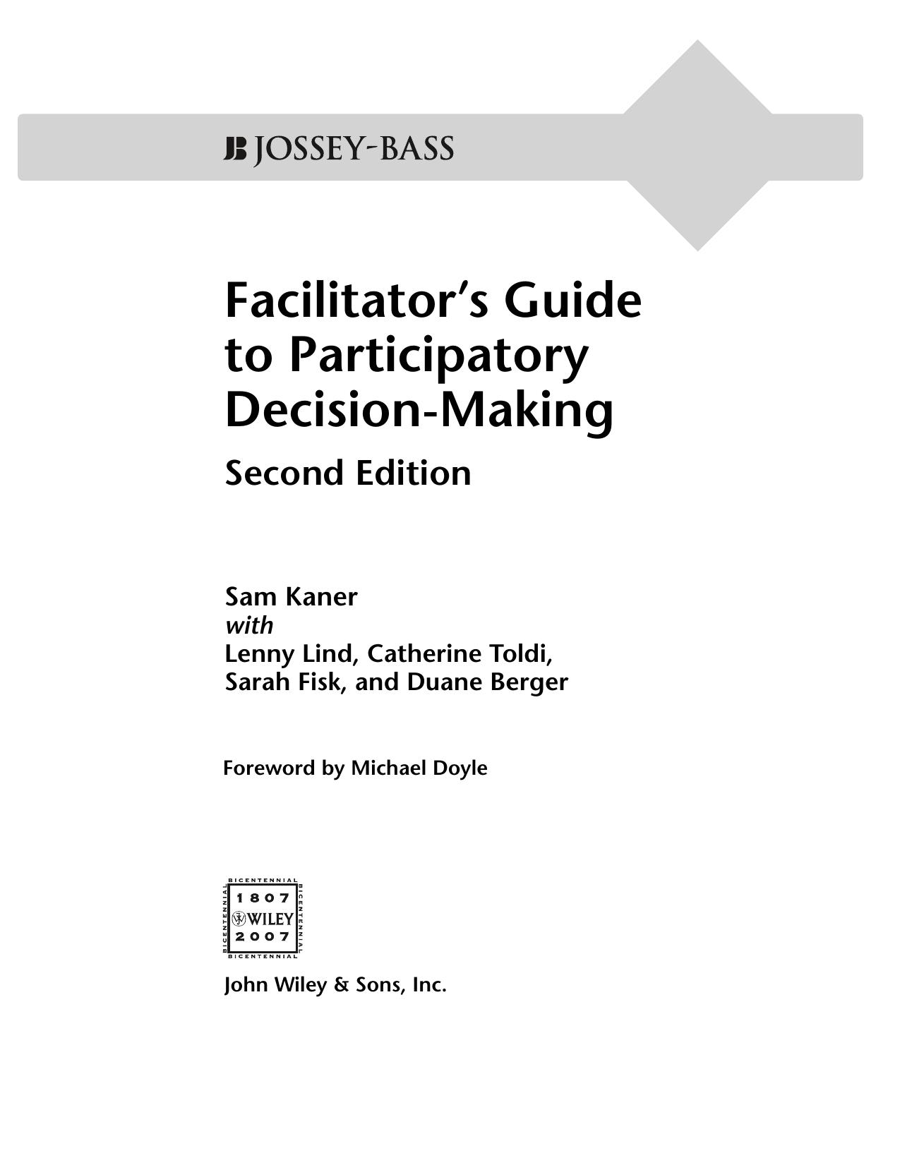 Facilitator's Guide to Participatory Decision-Making (Jossey-Bass Business & Management) by Sam Kaner Lenny Lind Catherine Toldi Sarah Fisk Duane Berger