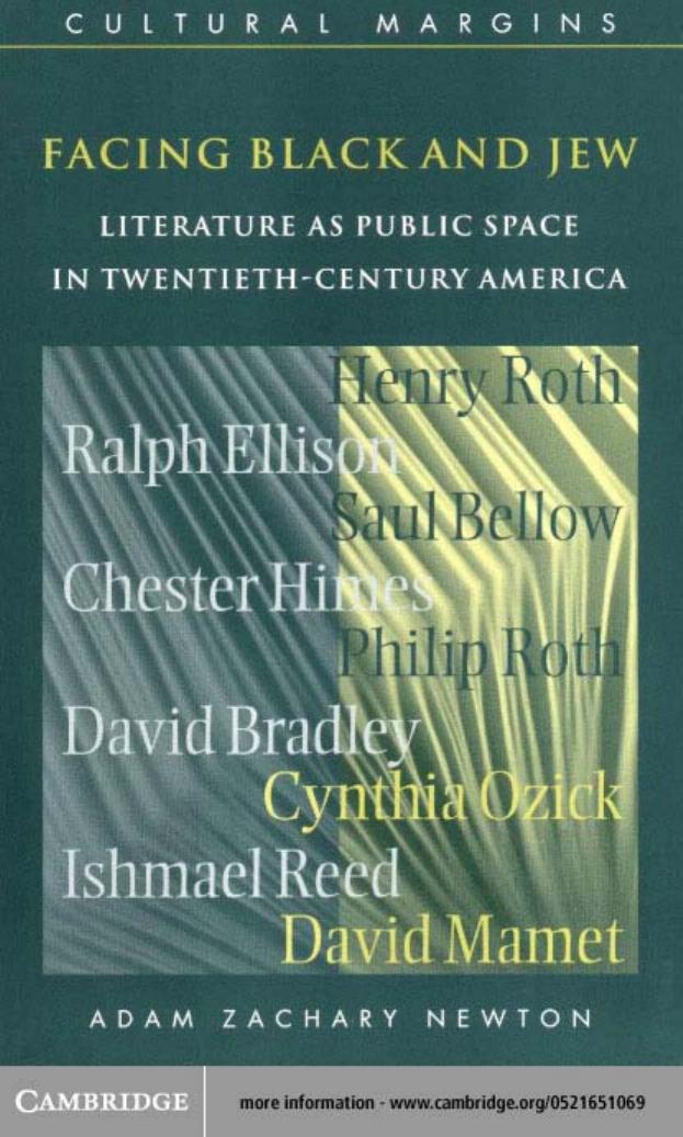 Facing Black and Jew: Literature as Public Space in Twentieth-Century America (Cultural Margins) by Adam Zachary Newton
