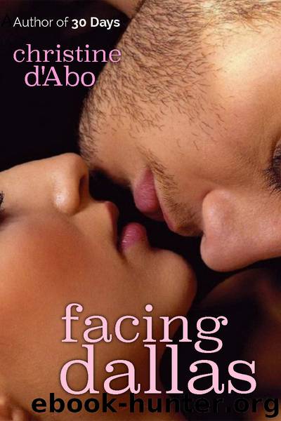 Facing Dallas by Christine d'Abo