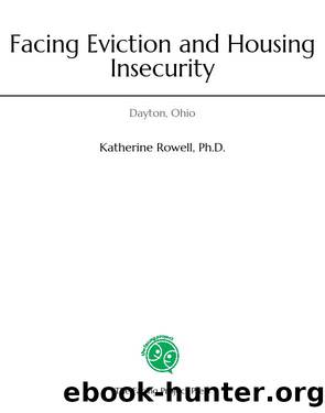 Facing Eviction and Housing Insecurity by Katherine R. Rowell