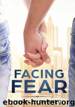 Facing Fear: Fear Saga Volume One by Harley Turner