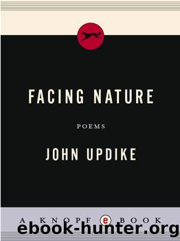 Facing Nature by John Updike