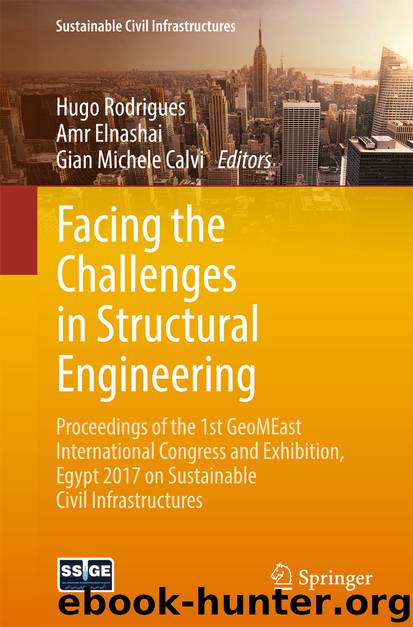 Facing the Challenges in Structural Engineering by Hugo Rodrigues Amr Elnashai & Gian Michele Calvi