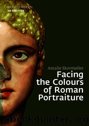 Facing the Colours of Roman Portraiture by Amalie Skovmøller