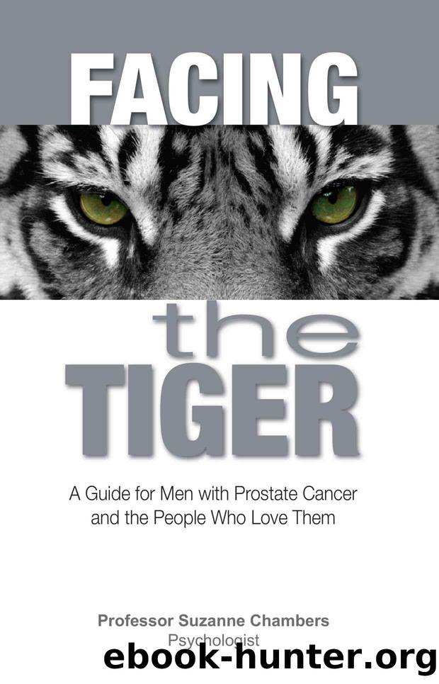 Facing the Tiger: A Guide for Men with Prostate Cancer and the People Who Love Them by Suzanne Chambers