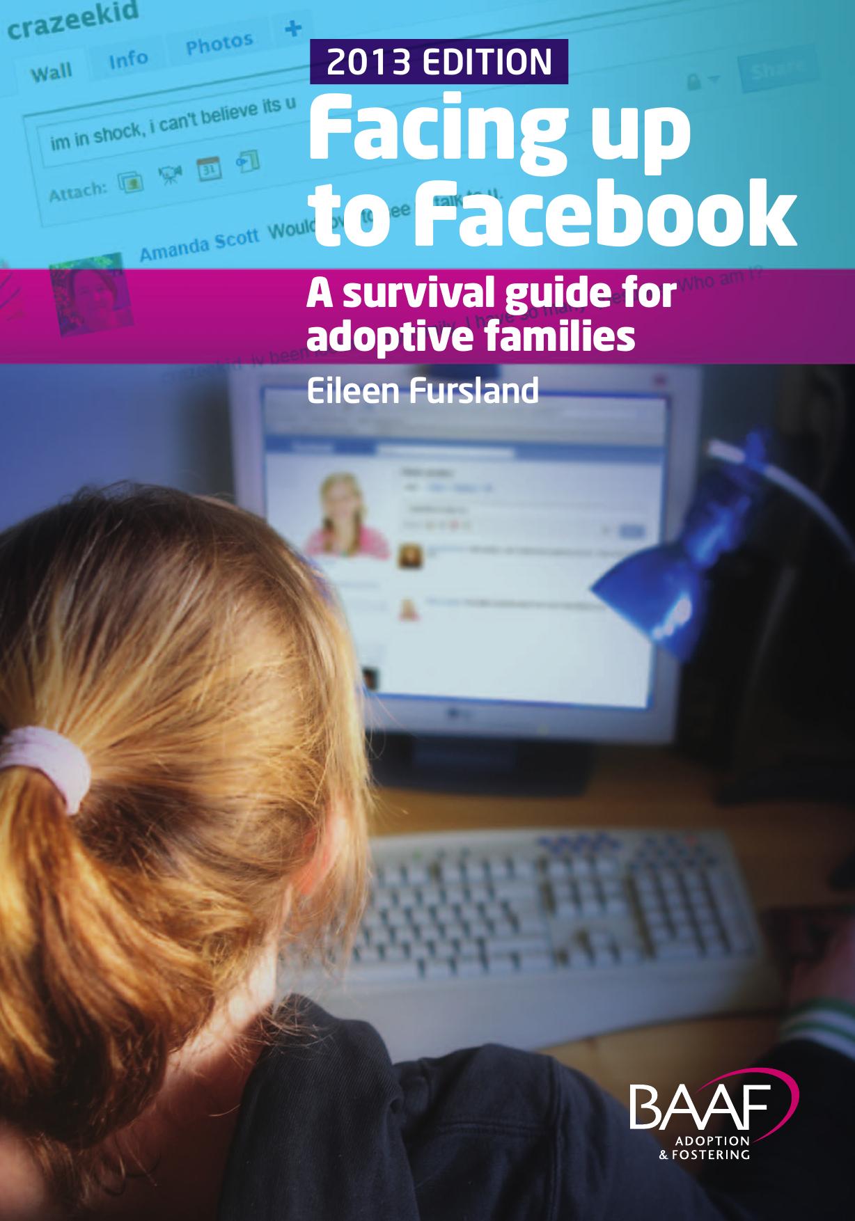 Facing up to Facebook : A survival Guide for Adoptive Families by Eileen Fursland