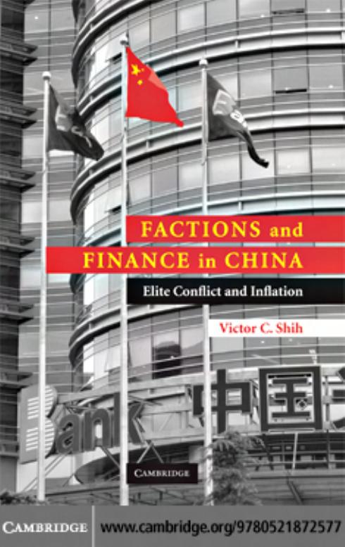 Factions and Finance in China: Elite Conflict and Inflation by Victor C. Shih