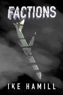 Factions by Ike Hamill