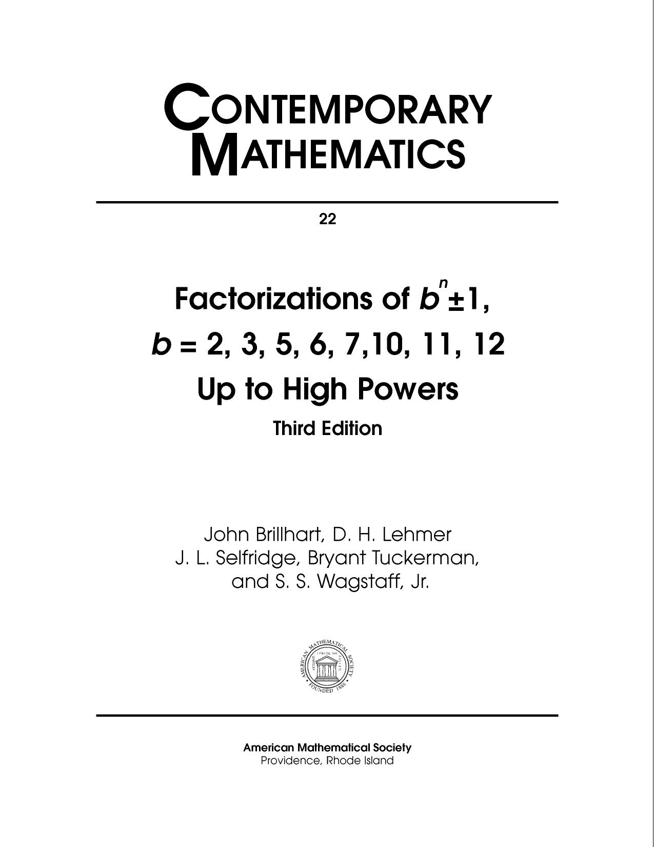 Factorizations of Bn 1 B = 2 3 4 5 6 10 11 12 Up to Higher Powers by John Brillhart D. H. Lehmer J. L. Selfridge Bryant Tuckerman Wagstaf