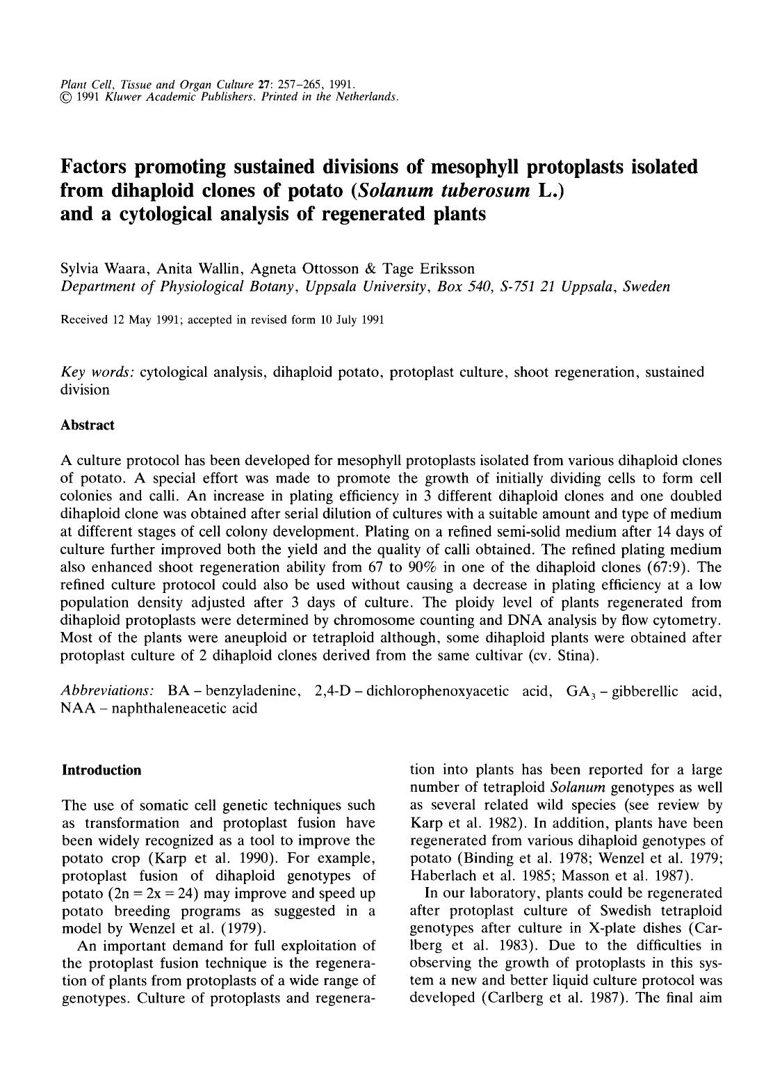 Factors promoting sustained divisions of mesophyll protoplasts isolated from dihaploid clones of potato (<Emphasis Type="Italic">Solanum tuberosum<Emphasis> L.) and a cytological a by Unknown