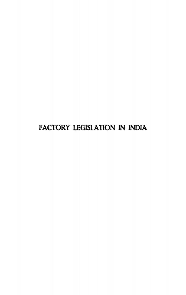Factory Legislation in India by Rajani Kanta Das John Rogers Commons (editor)