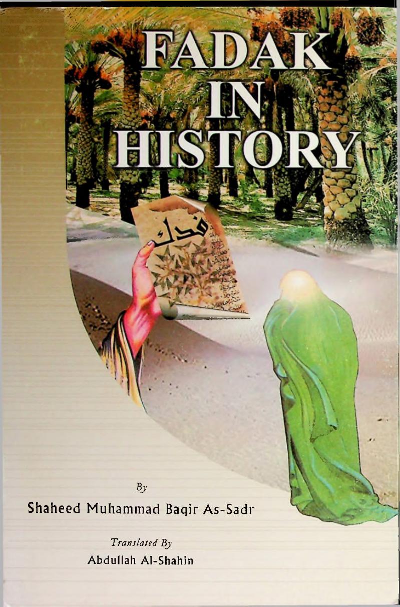 Fadak in History (Of Life of Fatima az-Zahra) by Baqir as-Sadr