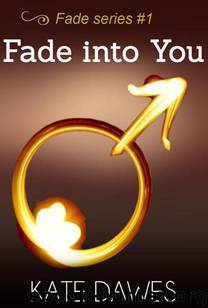 Fade Into You by Kate Dawes
