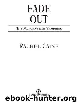 Fade Out: The Morganville Vampires by Caine Rachel