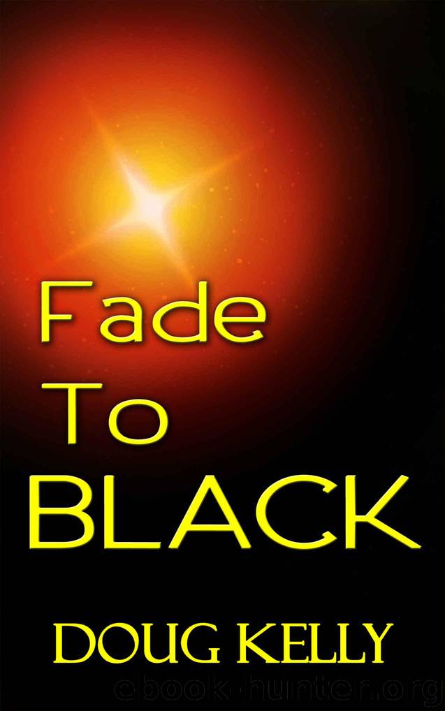 Fade To Black (Into The Darkness Book 2) by Kelly Doug