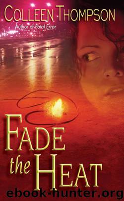 Fade the Heat by Colleen Thompson