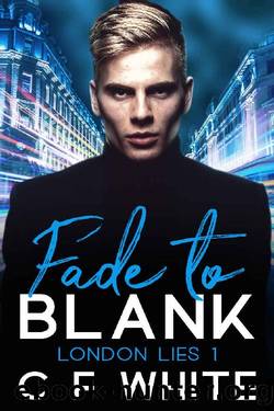 Fade to Blank: London Lies #1 by C F White