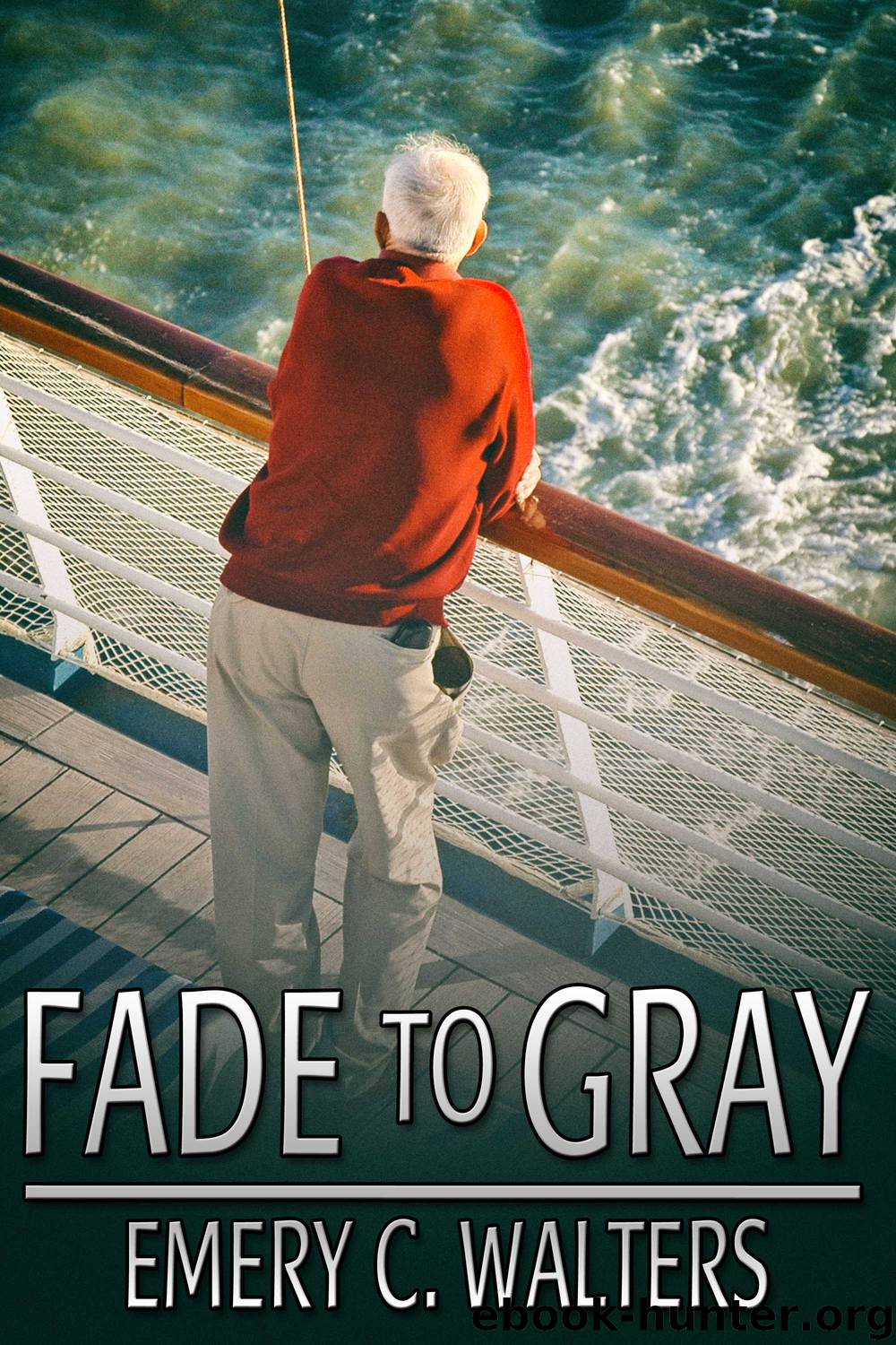 Fade to Gray by Emery C. Walters