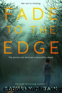 Fade to the Edge by Kathryn J Bain