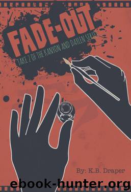 Fade-out: Take 2 of the Kanyon and Daylen Series by K.B. Draper