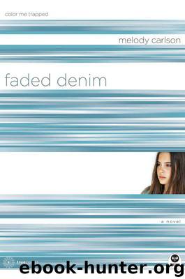 Faded Denim: Color Me Trapped by Melody Carlson