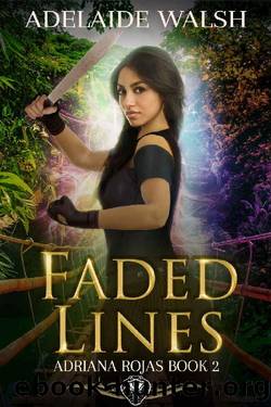 Faded Lines: Paranormal RH Action Adventure Romance (Adriana Rojas Series Book 2) by Adelaide Walsh