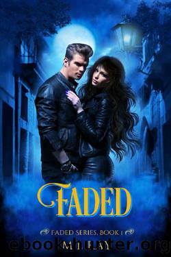 Faded_A Paranormal Romance by M. L. Ray
