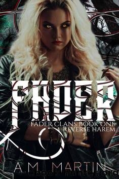 Fader: Book One, Reverse Harem (Fader Clans 1) by A.M. Martin