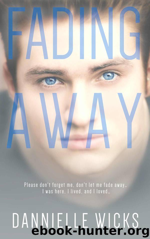 Fading Away (Hardest Mistakes Book 1) by Wicks Dannielle
