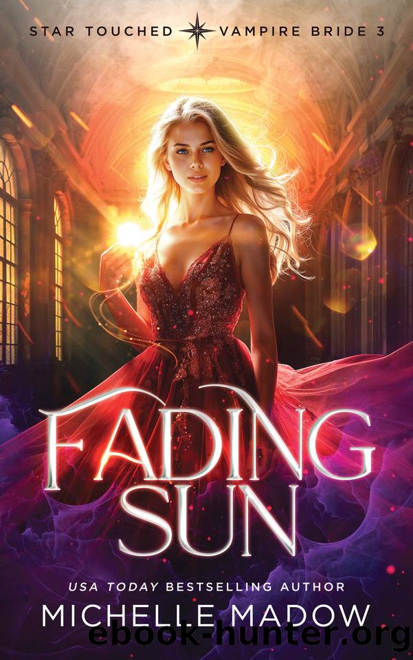 Fading Sun (Star Touched: Vampire Bride 3) by Michelle Madow